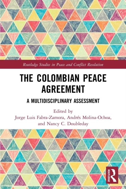 The Colombian Peace Agreement : A Multidisciplinary Assessment, Paperback / softback Book