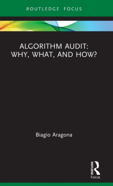 Algorithm Audit: Why, What, and How?, Hardback Book
