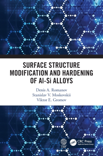 Surface Structure Modification and Hardening of Al-Si Alloys, Paperback / softback Book