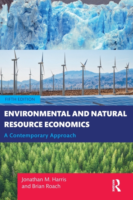 Environmental and Natural Resource Economics : A Contemporary Approach - International Student Edition, Hardback Book