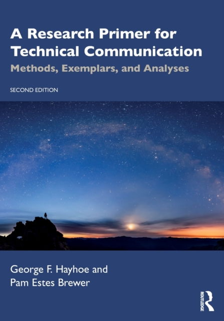 A Research Primer for Technical Communication : Methods, Exemplars, and Analyses, Paperback / softback Book