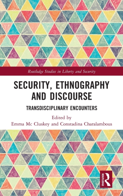 Security, Ethnography and Discourse : Transdisciplinary Encounters, Hardback Book