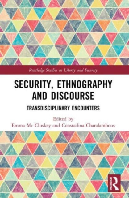 Security, Ethnography and Discourse : Transdisciplinary Encounters, Paperback / softback Book
