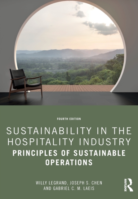 Sustainability in the Hospitality Industry : Principles of Sustainable Operations, Paperback / softback Book