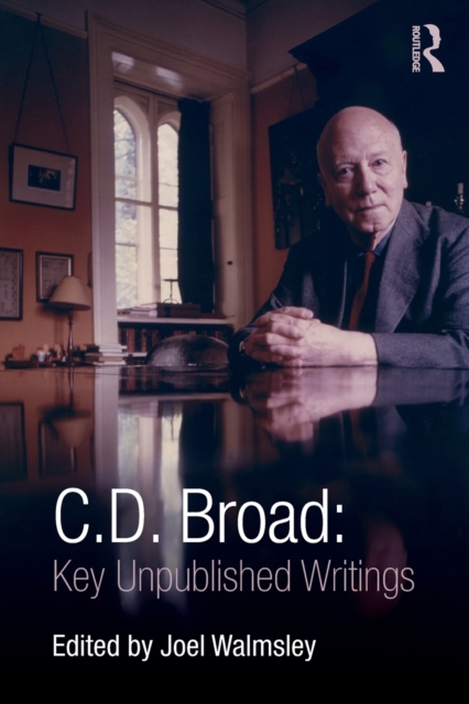C. D. Broad: Key Unpublished Writings, Paperback / softback Book