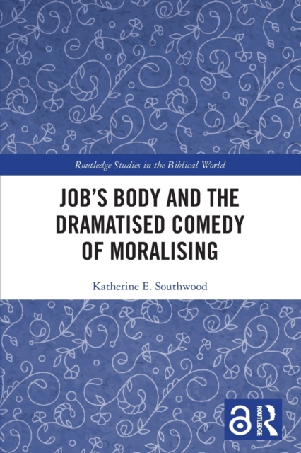 Job's Body and the Dramatised Comedy of Moralising, Paperback / softback Book