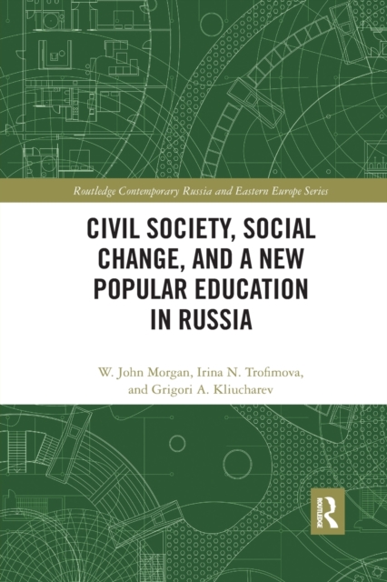 Civil Society, Social Change, and a New Popular Education in Russia, Paperback / softback Book