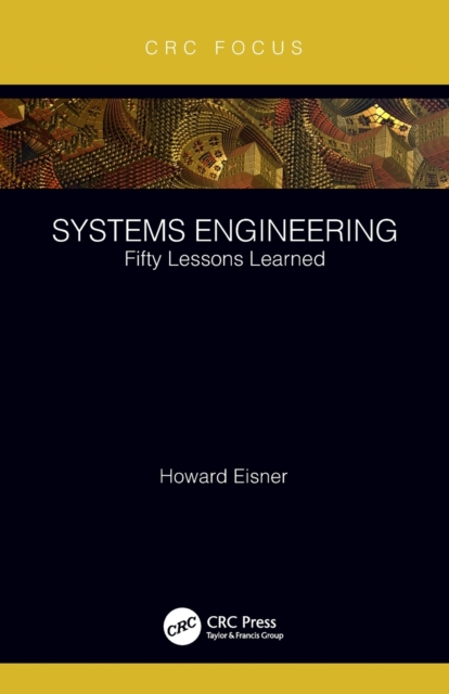 Systems Engineering : Fifty Lessons Learned, Paperback / softback Book