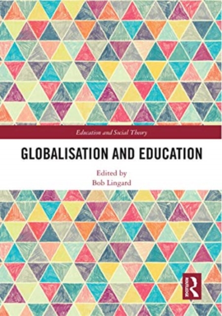 Globalisation and Education, Paperback / softback Book