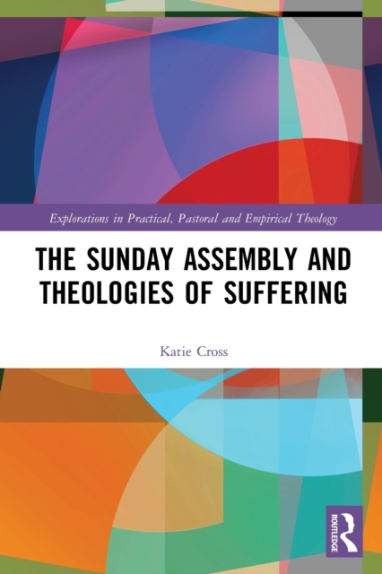 The Sunday Assembly and Theologies of Suffering, Paperback / softback Book