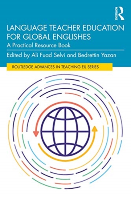 Language Teacher Education for Global Englishes : A Practical Resource Book, Paperback / softback Book