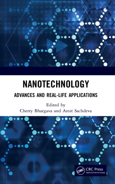 Nanotechnology : Advances and Real-Life Applications, Hardback Book