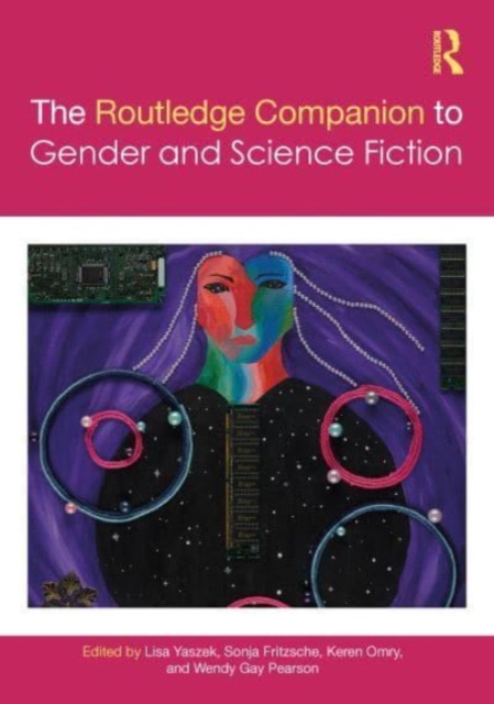 The Routledge Companion to Gender and Science Fiction, Hardback Book