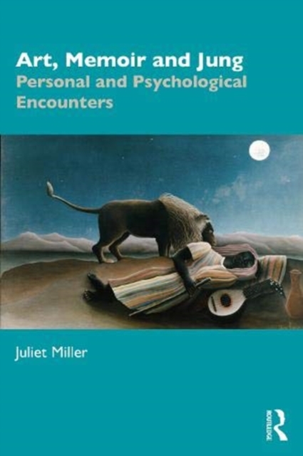 Art, Memoir and Jung : Personal and Psychological Encounters, Paperback / softback Book