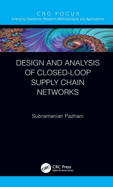 Design and Analysis of Closed-Loop Supply Chain Networks, Hardback Book