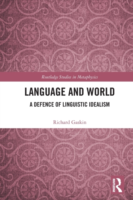 Language and World : A Defence of Linguistic Idealism, Paperback / softback Book