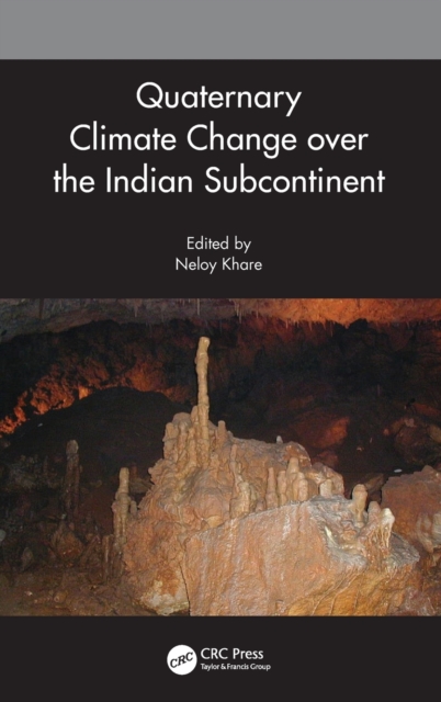 Quaternary Climate Change over the Indian Subcontinent, Hardback Book