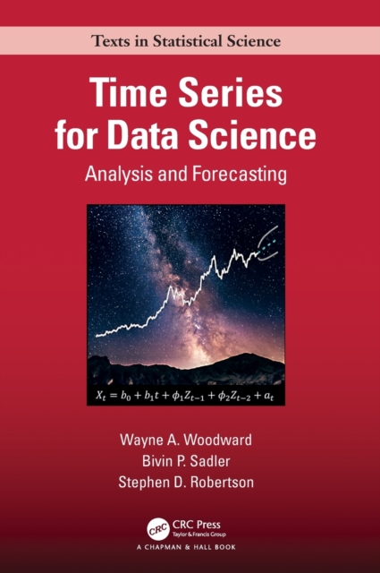 Time Series for Data Science : Analysis and Forecasting, Hardback Book