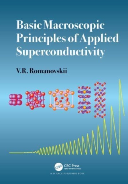 Basic Macroscopic Principles of Applied Superconductivity, Paperback / softback Book