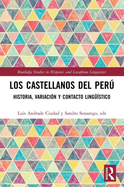Los castellanos del Peru : historia, variacion y contacto linguistico, Paperback / softback Book