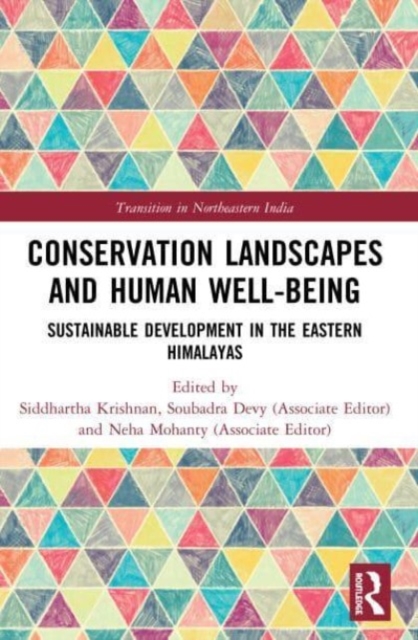 Conservation Landscapes and Human Well-Being : Sustainable Development in the Eastern Himalayas, Paperback / softback Book