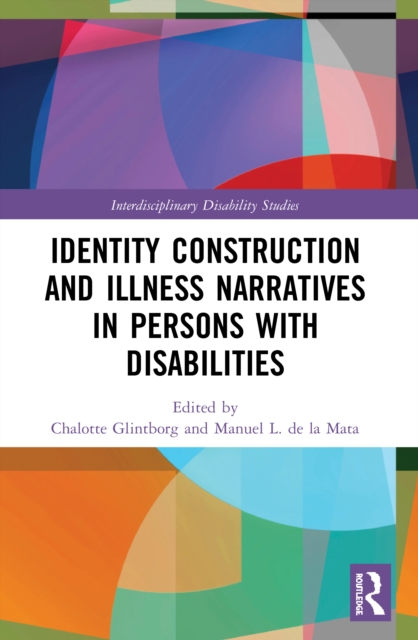 Identity Construction and Illness Narratives in Persons with Disabilities, Paperback / softback Book