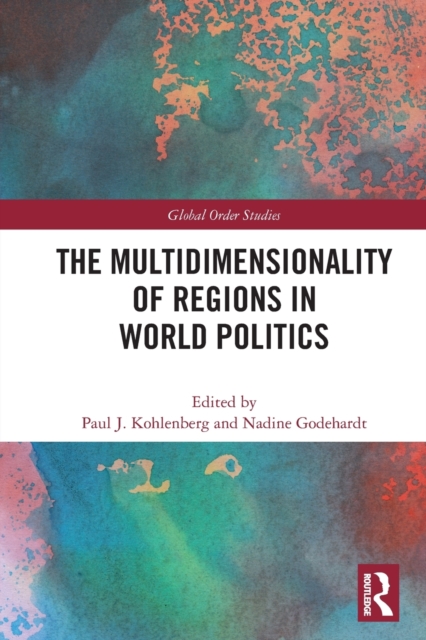 The Multidimensionality of Regions in World Politics, Paperback / softback Book