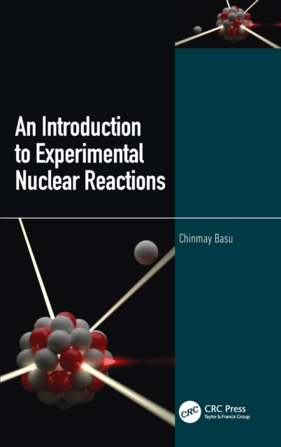 An Introduction to Experimental Nuclear Reactions, Hardback Book