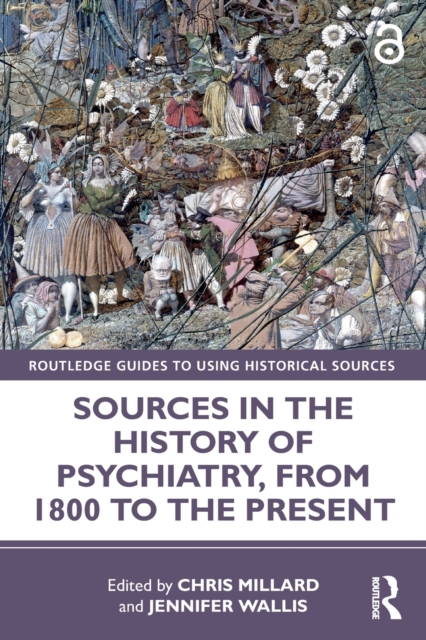 Sources in the History of Psychiatry, from 1800 to the Present, Paperback / softback Book