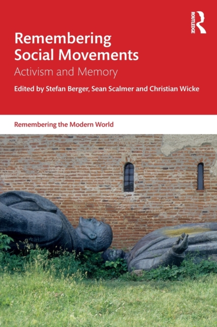 Remembering Social Movements : Activism and Memory, Paperback / softback Book