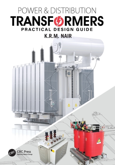 Power and Distribution Transformers : Practical Design Guide, Paperback / softback Book