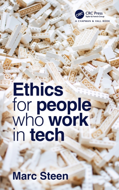 Ethics for People Who Work in Tech, Hardback Book