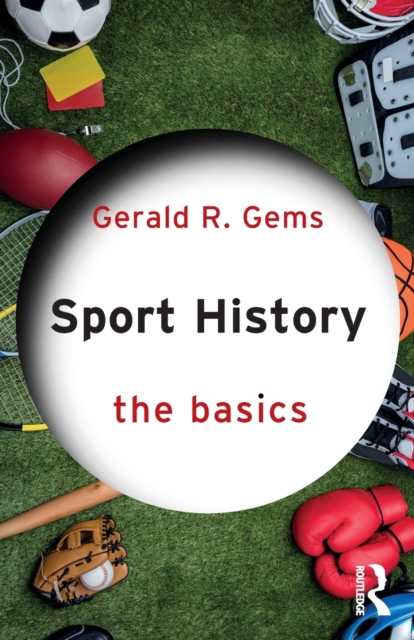 Sport History : The Basics, Paperback / softback Book