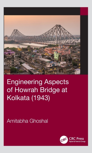Engineering Aspects of Howrah Bridge at Kolkata (1943), Hardback Book