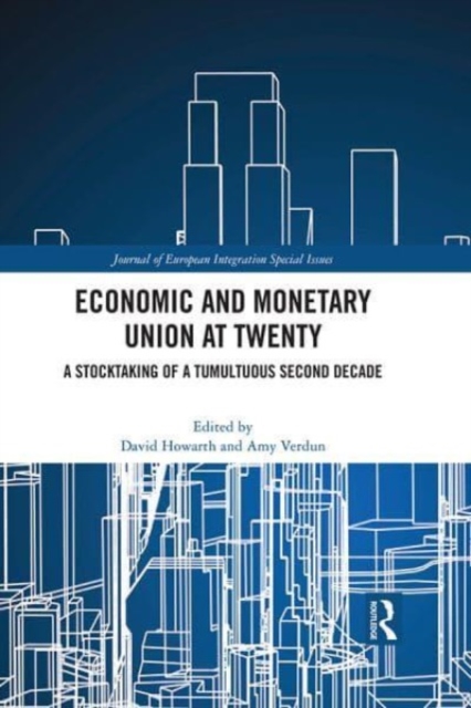 Economic and Monetary Union at Twenty : A Stocktaking of a Tumultuous Second Decade, Paperback / softback Book