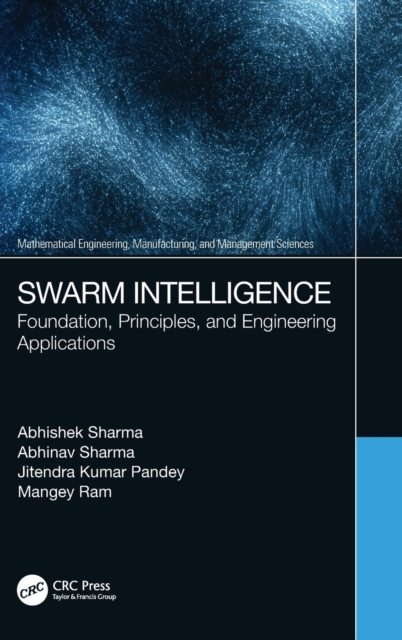 Swarm Intelligence : Foundation, Principles, and Engineering Applications, Hardback Book