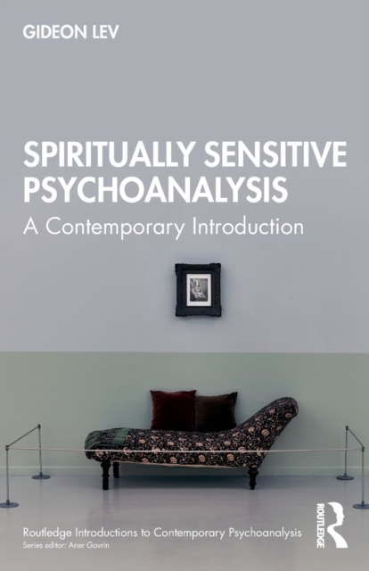 Spiritually Sensitive Psychoanalysis : A Contemporary Introduction, Paperback / softback Book