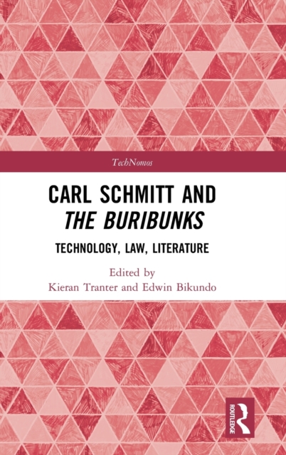 Carl Schmitt and The Buribunks : Technology, Law, Literature, Hardback Book