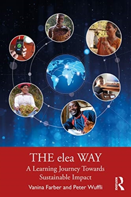 The elea Way : A Learning Journey Toward Sustainable Impact, Hardback Book
