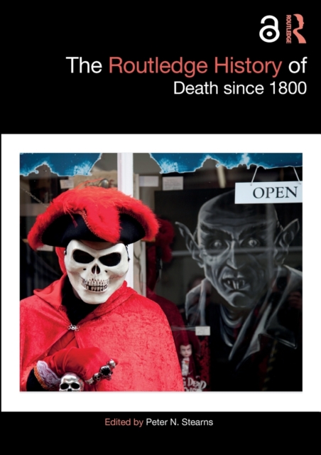 The Routledge History of Death since 1800, Paperback / softback Book