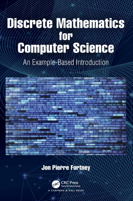 Discrete Mathematics for Computer Science : An Example-Based Introduction, Hardback Book