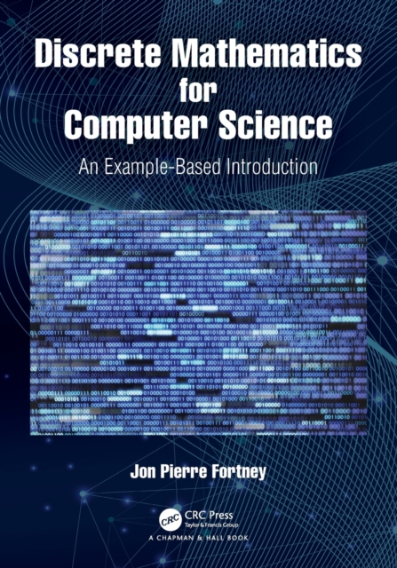 Discrete Mathematics for Computer Science : An Example-Based Introduction, Paperback / softback Book