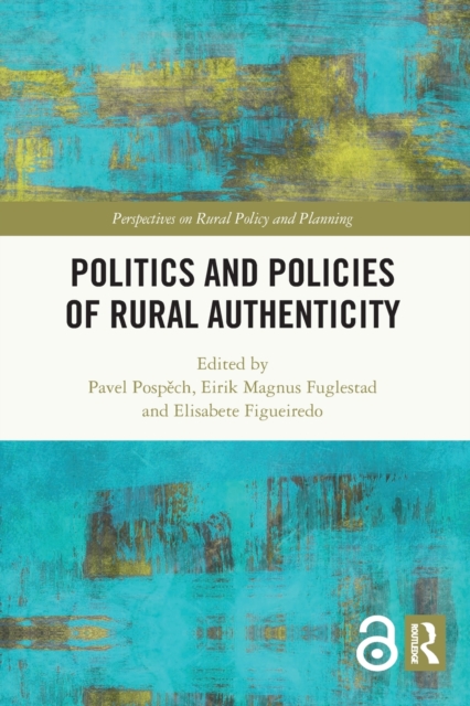 Politics and Policies of Rural Authenticity, Paperback / softback Book