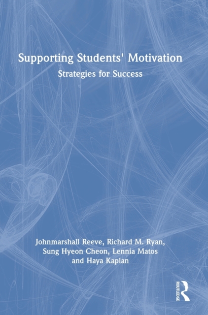 Supporting Students' Motivation : Strategies for Success, Hardback Book