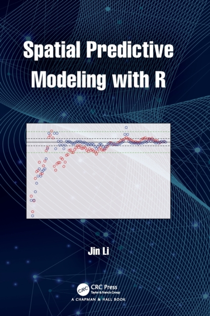 Spatial Predictive Modeling with R, Hardback Book