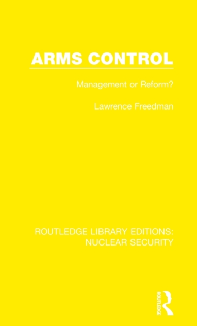 Arms Control : Management or Reform?, Hardback Book
