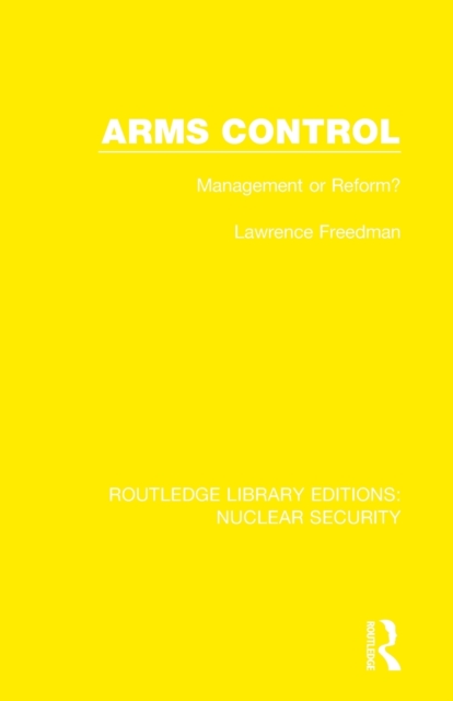 Arms Control : Management or Reform?, Paperback / softback Book
