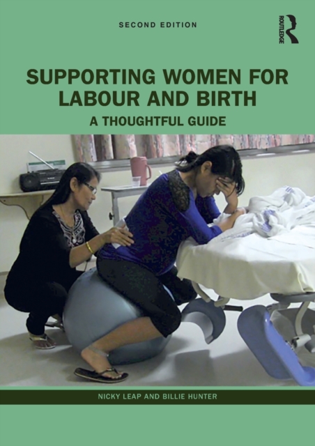 Supporting Women for Labour and Birth : A Thoughtful Guide, Paperback / softback Book