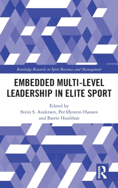 Embedded Multi-Level Leadership in Elite Sport, Hardback Book