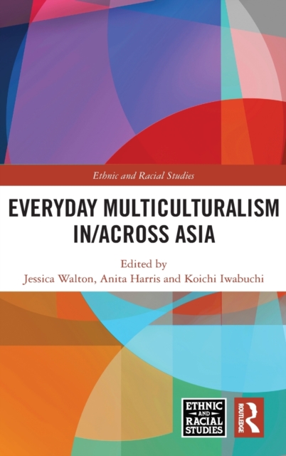 Everyday Multiculturalism in/across Asia, Hardback Book